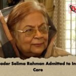 BNP Leader Selima Rahman Admitted to Intensive Care BNP Leader Selima Rahman Admitted to Intensive Care