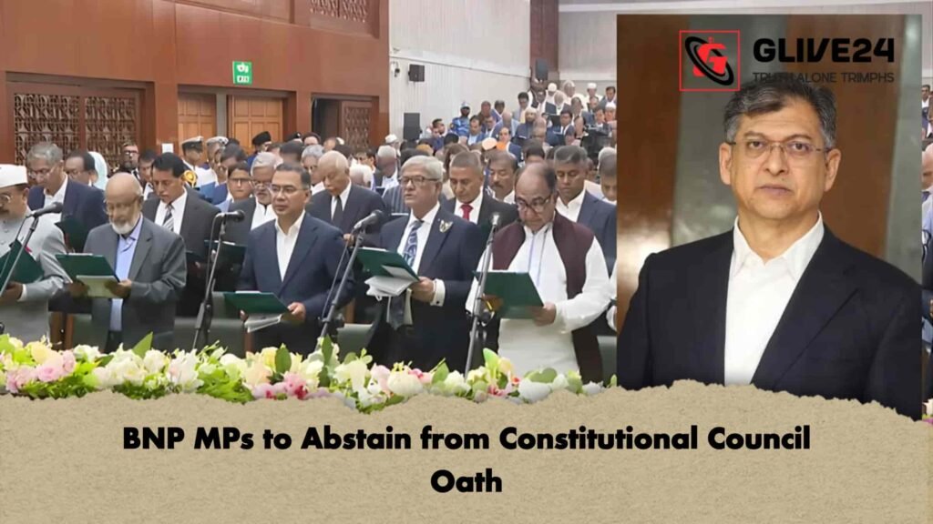 BNP MPs to Abstain from Constitutional Council Oath 2 BNP MPs to Abstain from Constitutional Council Oath