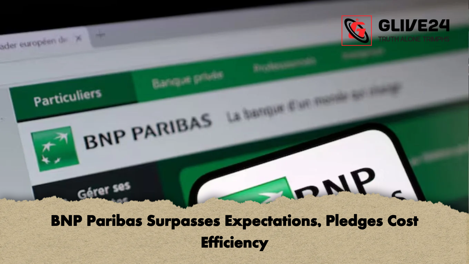 BNP Paribas Surpasses Expectations Pledges Cost Efficiency BNP Paribas Surpasses Expectations, Pledges Cost Efficiency
