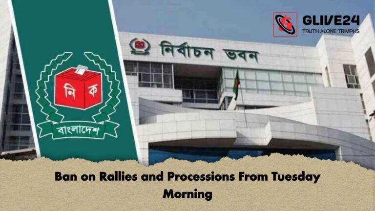 Ban on Rallies and Processions From Tuesday Morning Ban on Rallies and Processions From Tuesday Morning