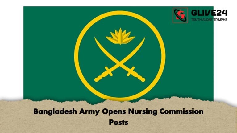 Bangladesh Army Opens Nursing Commission Posts