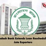 Bangladesh Bank Extends Loan Rescheduling for Jute Exporters