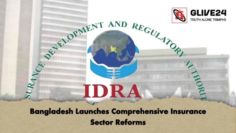 Bangladesh Launches Comprehensive Insurance Sector Reforms