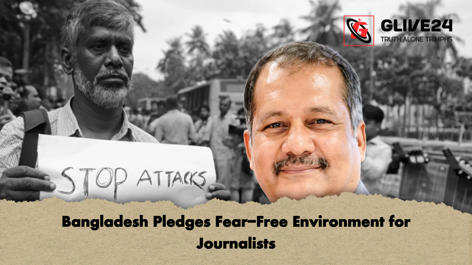 Bangladesh Pledges Fear-Free Environment for Journalists 1 Bangladesh Pledges Fear Free Environment for Journalists Bangladesh Pledges Fear-Free Environment for Journalists