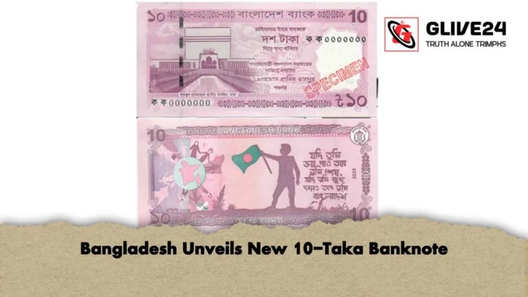 Bangladesh Unveils New 10-Taka Banknote