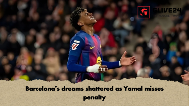 Barcelonas dreams shattered as Yamal misses penalty Barcelona’s dreams shattered as Yamal misses penalty