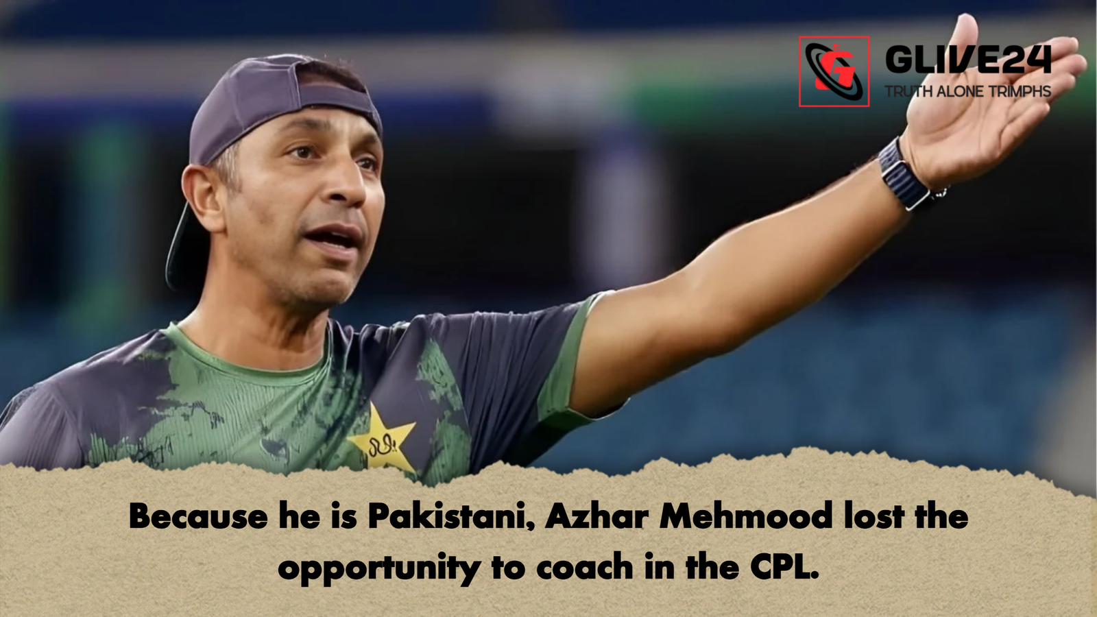 Because he is Pakistani Azhar Mehmood lost the opportunity to coach in the CPL Because he is Pakistani, Azhar Mehmood lost the opportunity to coach in the CPL.