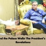 Behind the Palace Walls The Presidents Final Revelations Behind the Palace Walls: The President’s Final Revelations