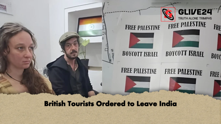 British Tourists Ordered to Leave India British Tourists Ordered to Leave India