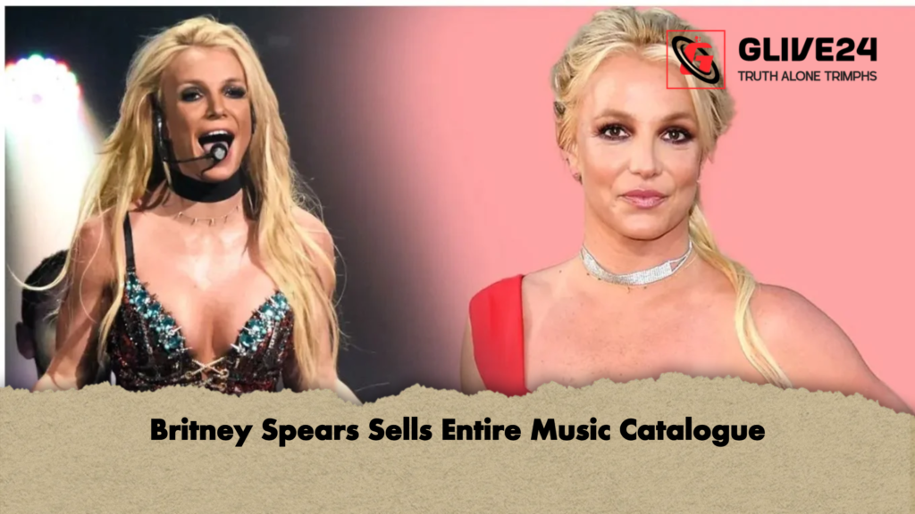 Britney Spears Sells Entire Music Catalogue Britney Spears Sells Entire Music Catalogue
