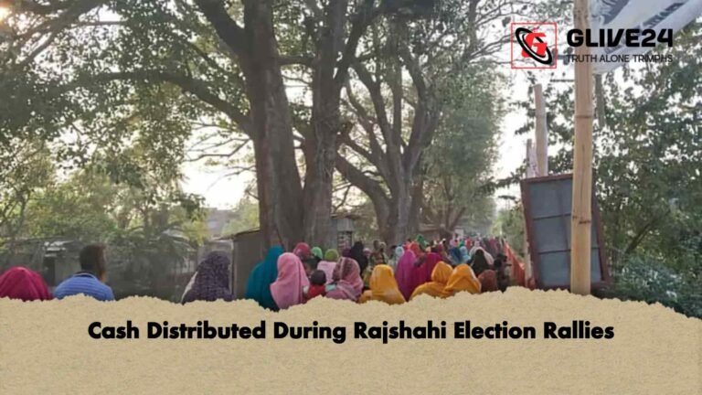 Cash Distributed During Rajshahi Election Rallies