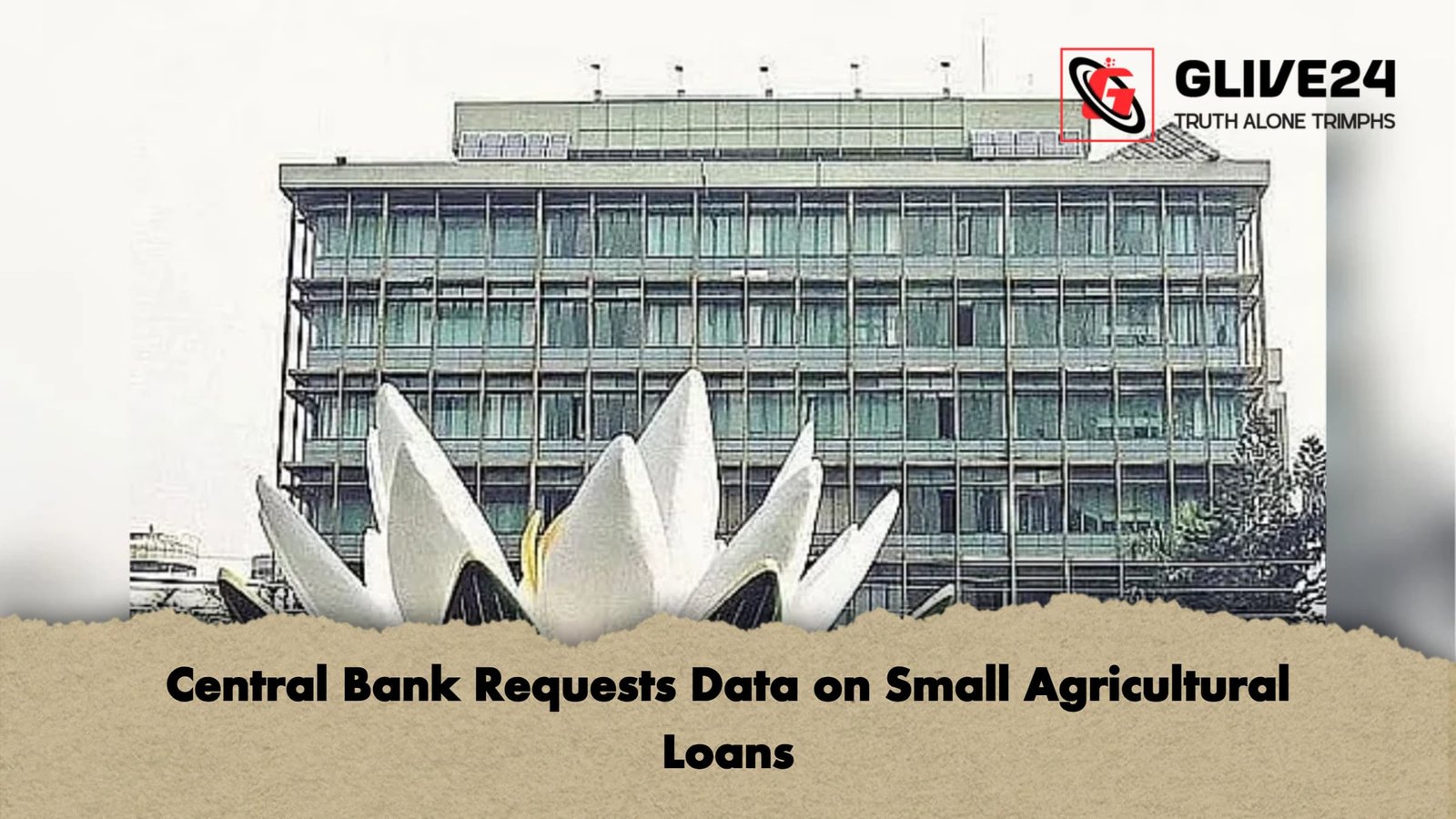 Central Bank Requests Data on Small Agricultural Loans 1 Central Bank Requests Data on Small Agricultural Loans Central Bank Requests Data on Small Agricultural Loans