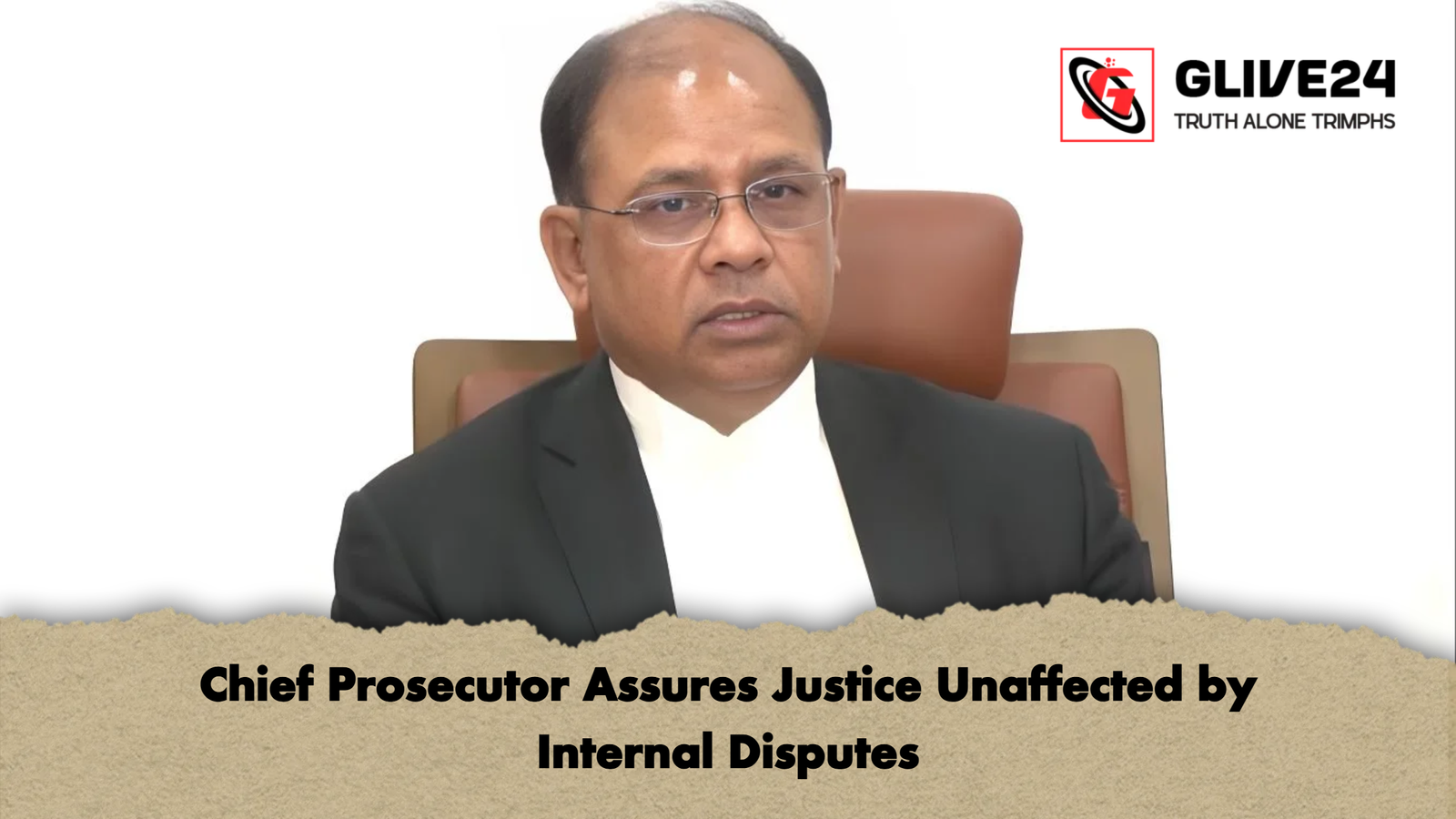 Chief Prosecutor Assures Justice Unaffected by Internal Disputes Chief Prosecutor Assures Justice Unaffected by Internal Disputes