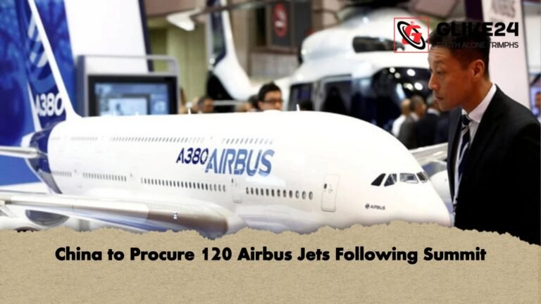 China to Procure 120 Airbus Jets Following Summit 1 China to Procure 120 Airbus Jets Following Summit