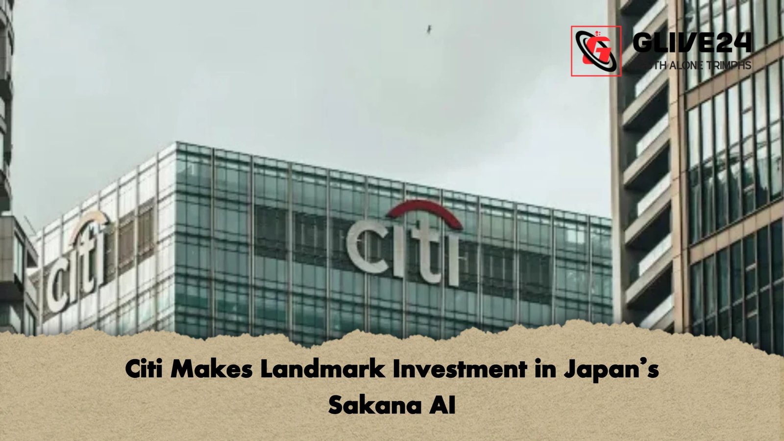 Citi Makes Landmark Investment in Japan’s Sakana AI 1 Citi Makes Landmark Investment in Japans Sakana AI Citi Makes Landmark Investment in Japan’s Sakana AI