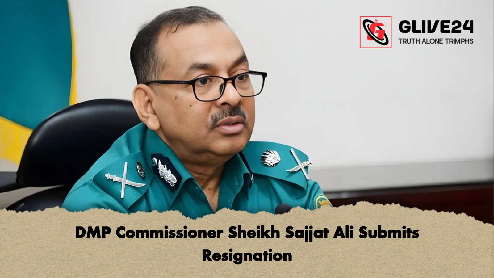 DMP Commissioner Sheikh Sajjat Ali Submits Resignation DMP Commissioner Sheikh Sajjat Ali Submits Resignation