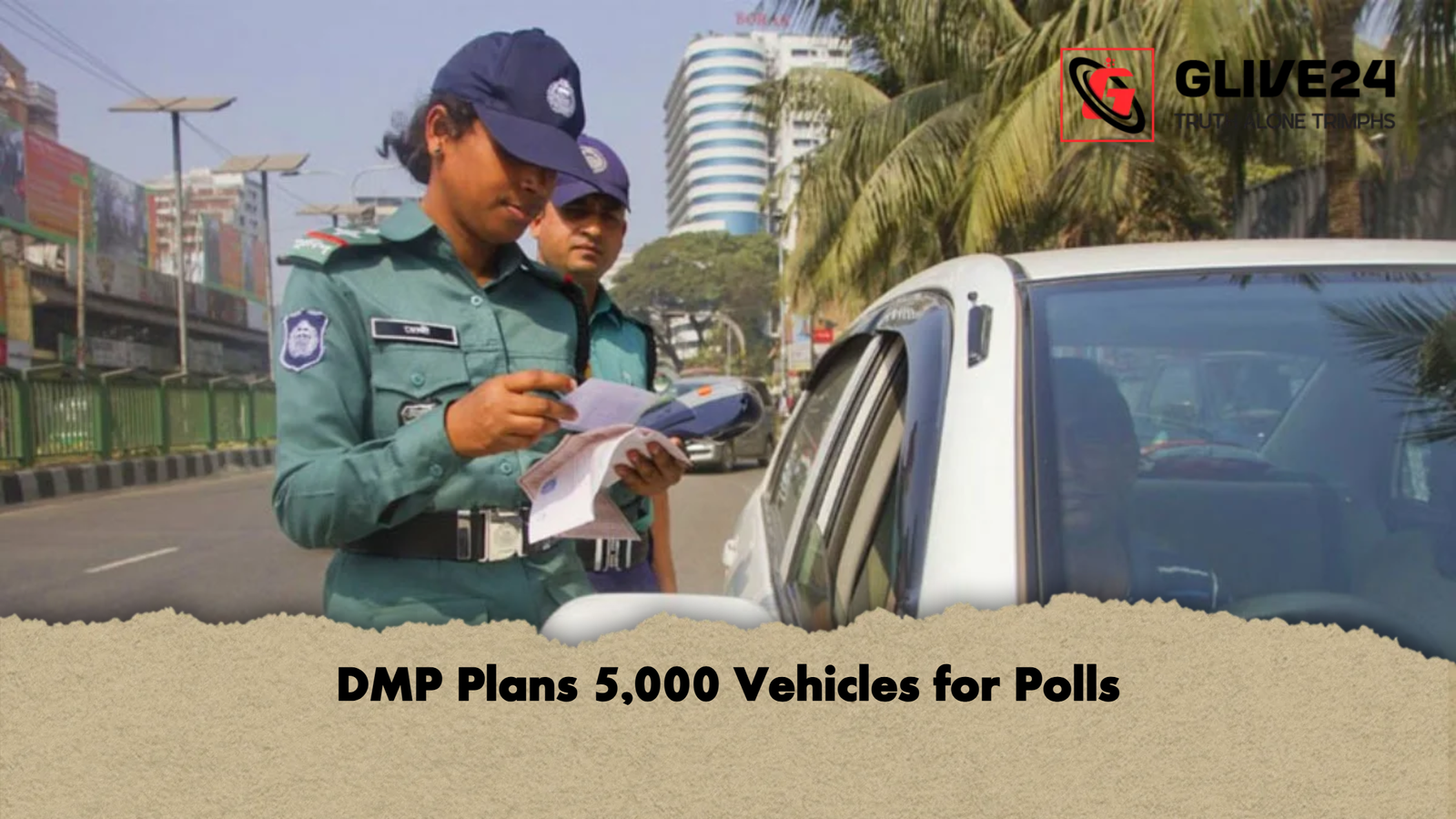 DMP Plans 5,000 Vehicles for Polls 1 DMP Plans 5000 Vehicles for Polls 2 DMP Plans 5,000 Vehicles for Polls