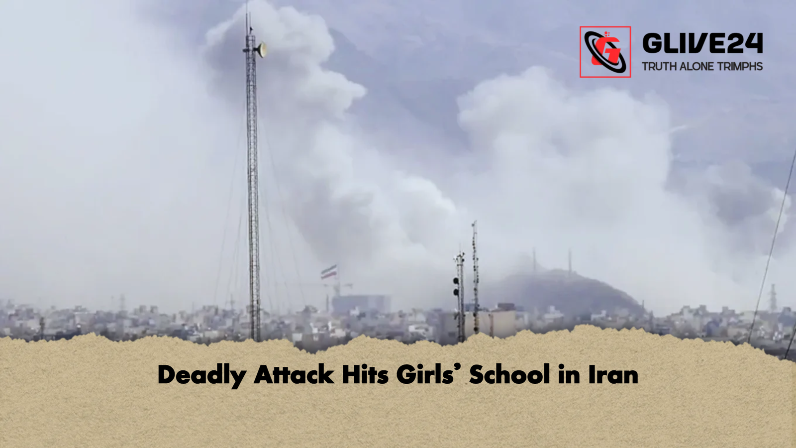 Deadly Attack Hits Girls’ School in Iran 1 Deadly Attack Hits Girls School in Iran 2 Deadly Attack Hits Girls’ School in Iran