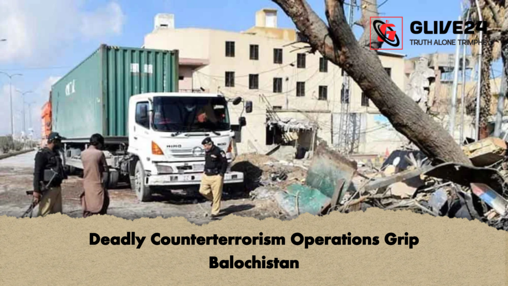 Deadly Counterterrorism Operations Grip Balochistan 1 Deadly Counterterrorism Operations Grip Balochistan Deadly Counterterrorism Operations Grip Balochistan
