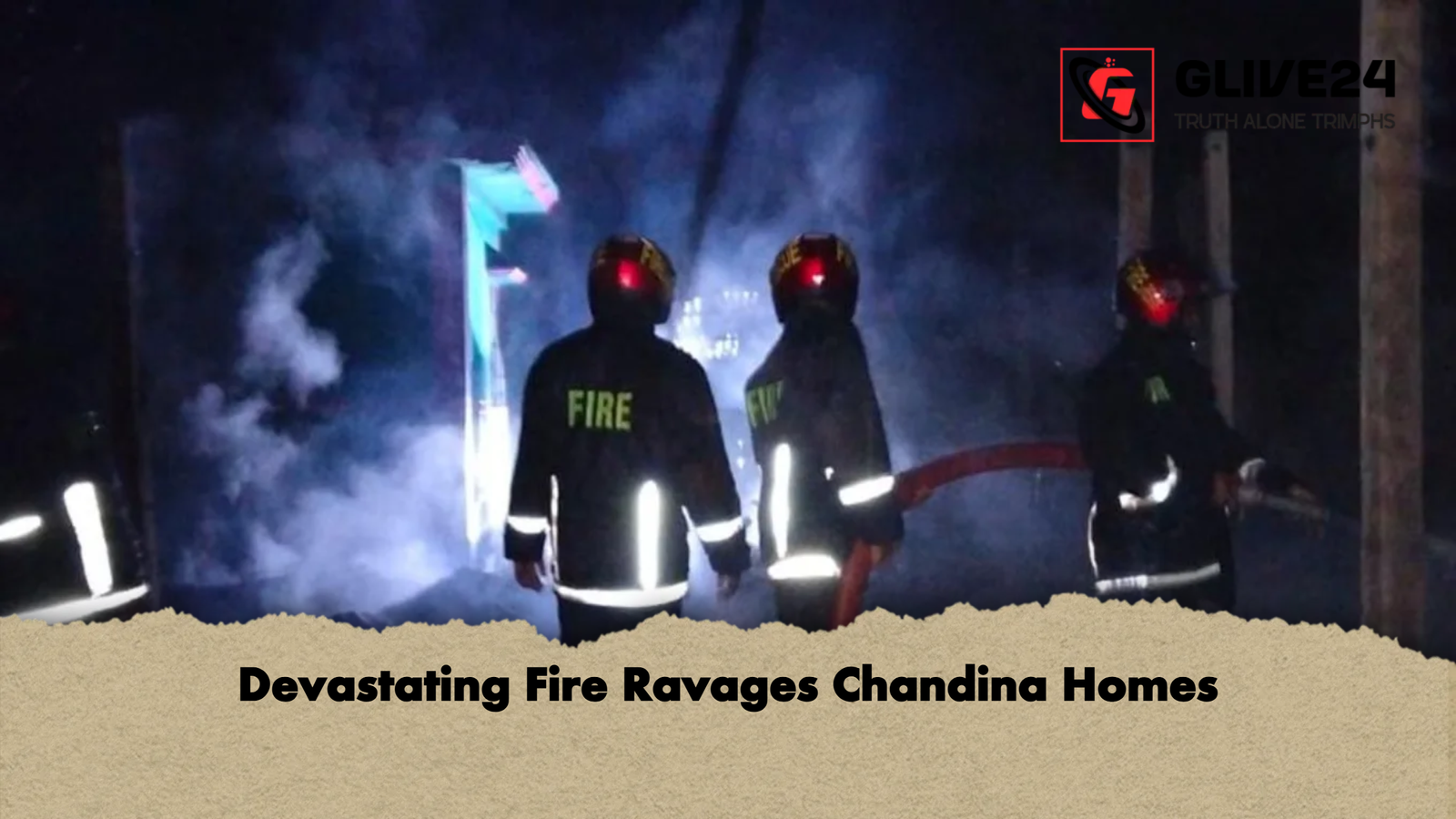 Devastating Fire Ravages Chandina Homes Devastating Fire Ravages Chandina Homes