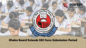 Dhaka Board Extends SSC Form Submission Period Dhaka Board Extends SSC Form Submission Period
