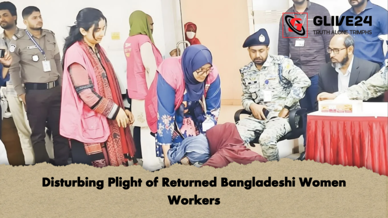 Disturbing Plight of Returned Bangladeshi Women Workers Disturbing Plight of Returned Bangladeshi Women Workers