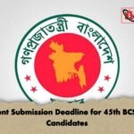 Document Submission Deadline for 45th BCS Quota Candidates Document Submission Deadline for 45th BCS Quota Candidates