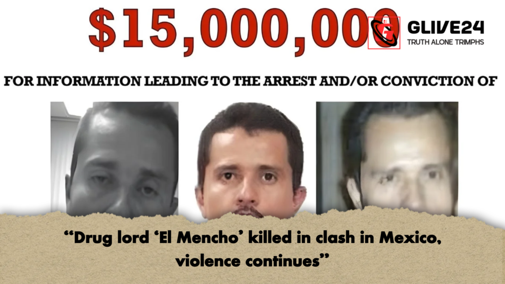 “Drug lord ‘El Mencho’ killed in clash in Mexico, violence continues” 3 Drug lord ‘El Mencho killed in clash in Mexico violence continues “Drug lord ‘El Mencho’ killed in clash in Mexico, violence continues”