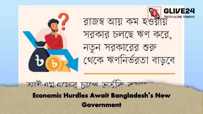 Economic Hurdles Await Bangladesh’s New Government