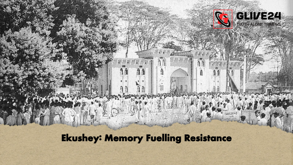 Ekushey: Memory Fuelling Resistance 3 Ekushey Memory Fuelling Resistance Ekushey: Memory Fuelling Resistance