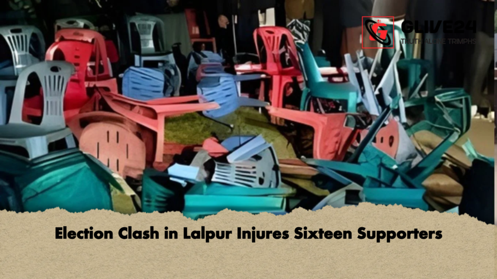 Election Clash in Lalpur Injures Sixteen Supporters Election Clash in Lalpur Injures Sixteen Supporters