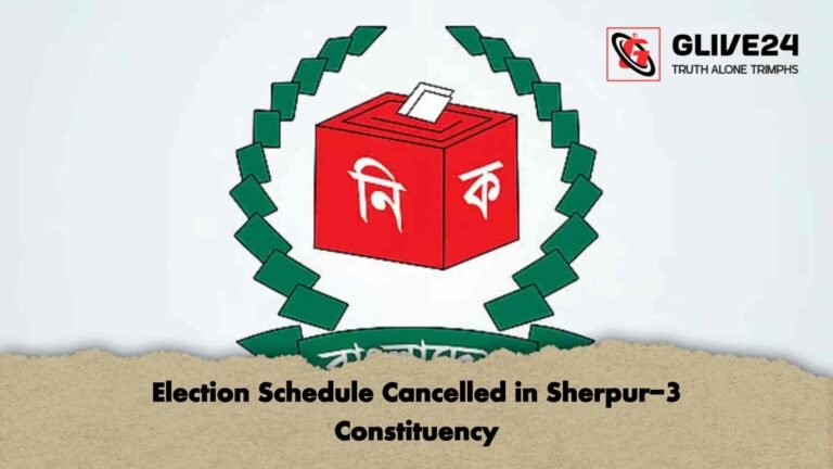 Election Schedule Cancelled in Sherpur-3 Constituency