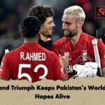 England Triumph Keeps Pakistans World Cup Hopes Alive 1 England Triumph Keeps Pakistan’s World Cup Hopes Alive