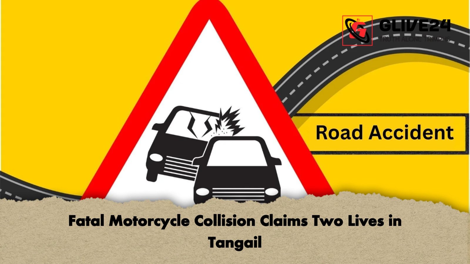 Fatal Motorcycle Collision Claims Two Lives in Tangail 1 Fatal Motorcycle Collision Claims Two Lives in Tangail