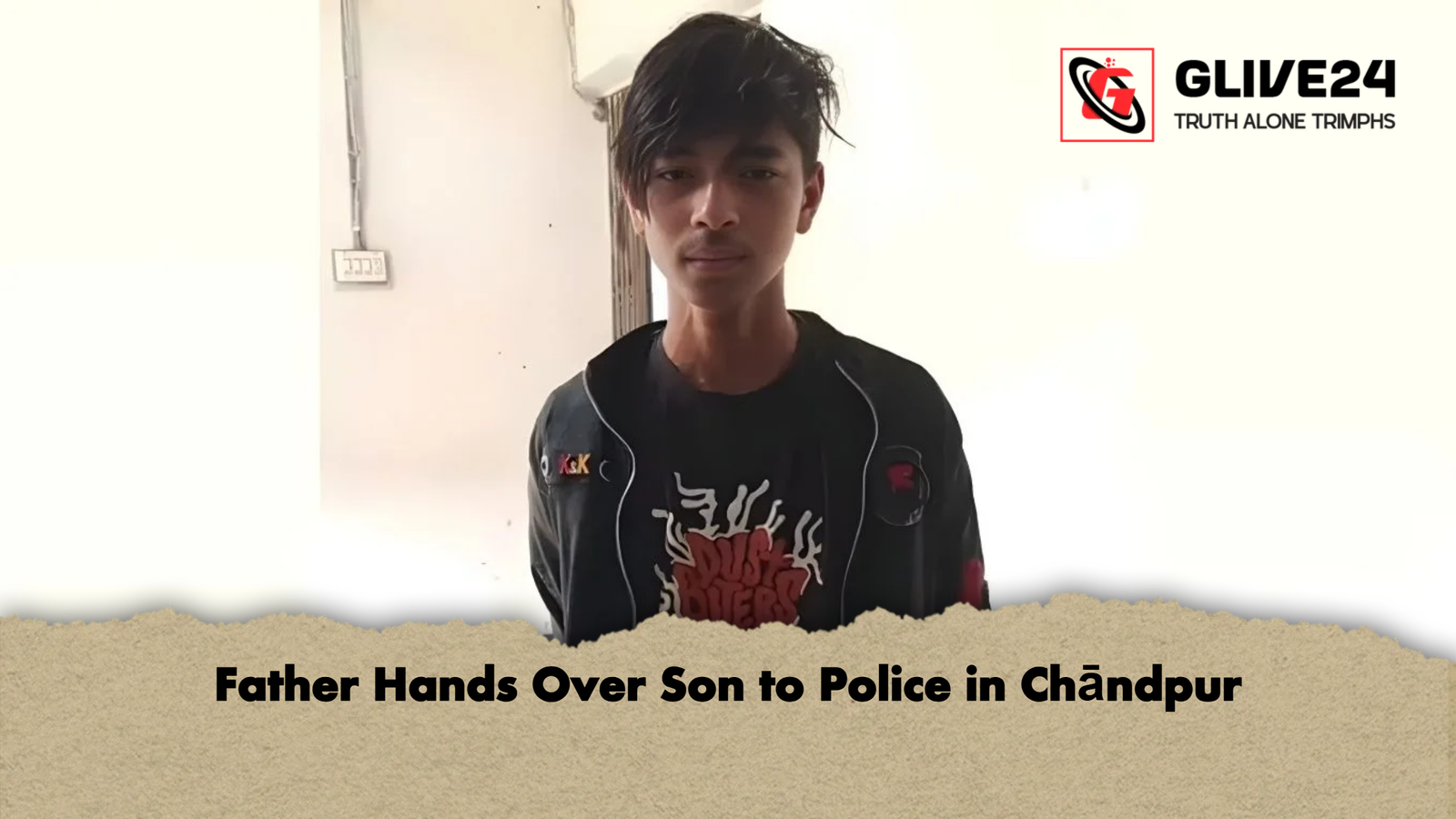 Father Hands Over Son to Police in Chandpur Father Hands Over Son to Police in Chāndpur