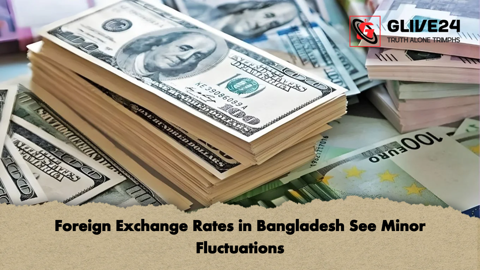 Foreign Exchange Rates in Bangladesh See Minor Fluctuations Foreign Exchange Rates in Bangladesh See Minor Fluctuations