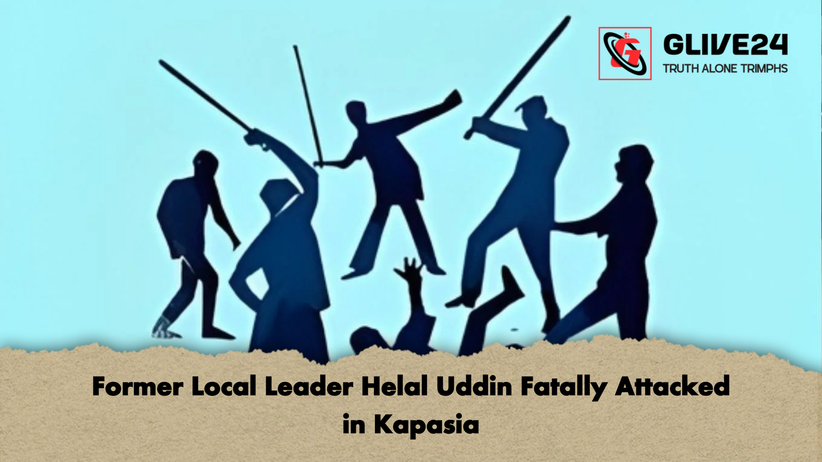 Former Local Leader Helal Uddin Fatally Attacked in Kapasia Former Local Leader Helal Uddin Fatally Attacked in Kapasia