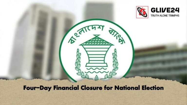Four Day Financial Closure for National Election Four-Day Financial Closure for National Election