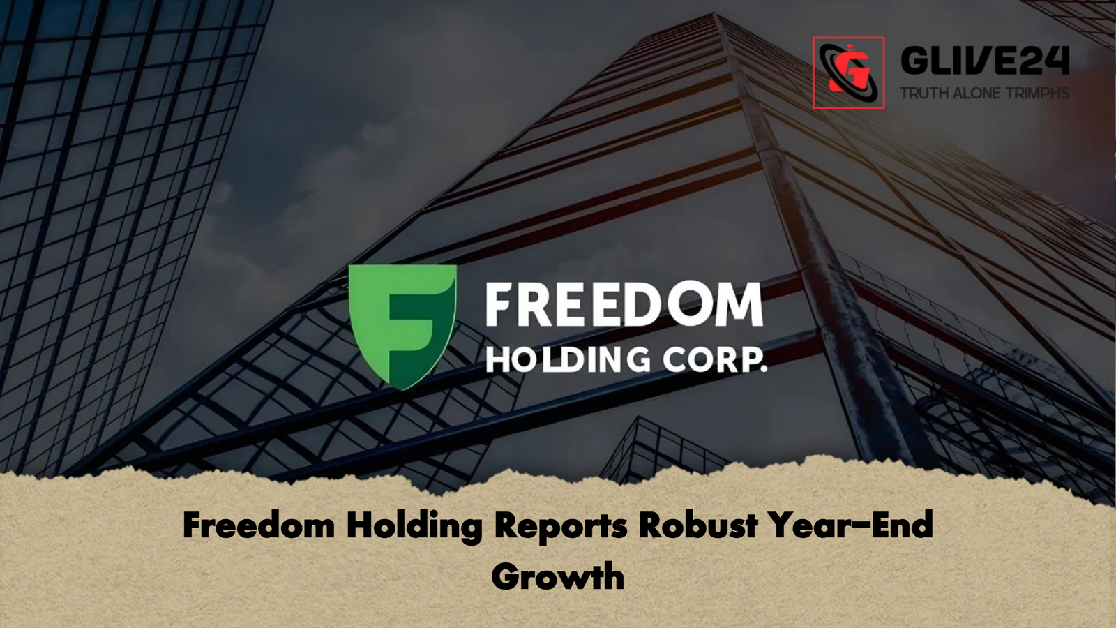 Freedom Holding Reports Robust Year End Growth Freedom Holding Reports Robust Year-End Growth
