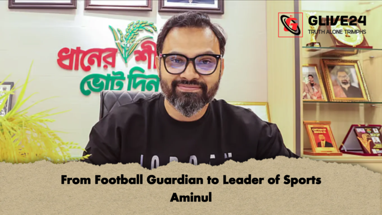 From Football Guardian to Leader of Sports Aminul From Football Guardian to Leader of Sports Aminul