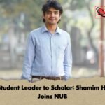 From Student Leader to Scholar Shamim Hossain Joins NUB From Student Leader to Scholar: Shamim Hossain Joins NUB