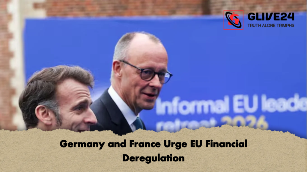 Germany and France Urge EU Financial Deregulation 1 Germany and France Urge EU Financial Deregulation Germany and France Urge EU Financial Deregulation