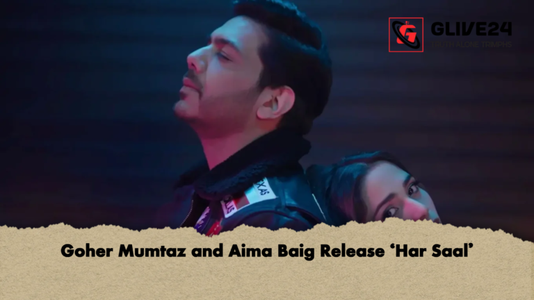 Goher Mumtaz and Aima Baig Release ‘Har Saal Goher Mumtaz and Aima Baig Release ‘Har Saal’