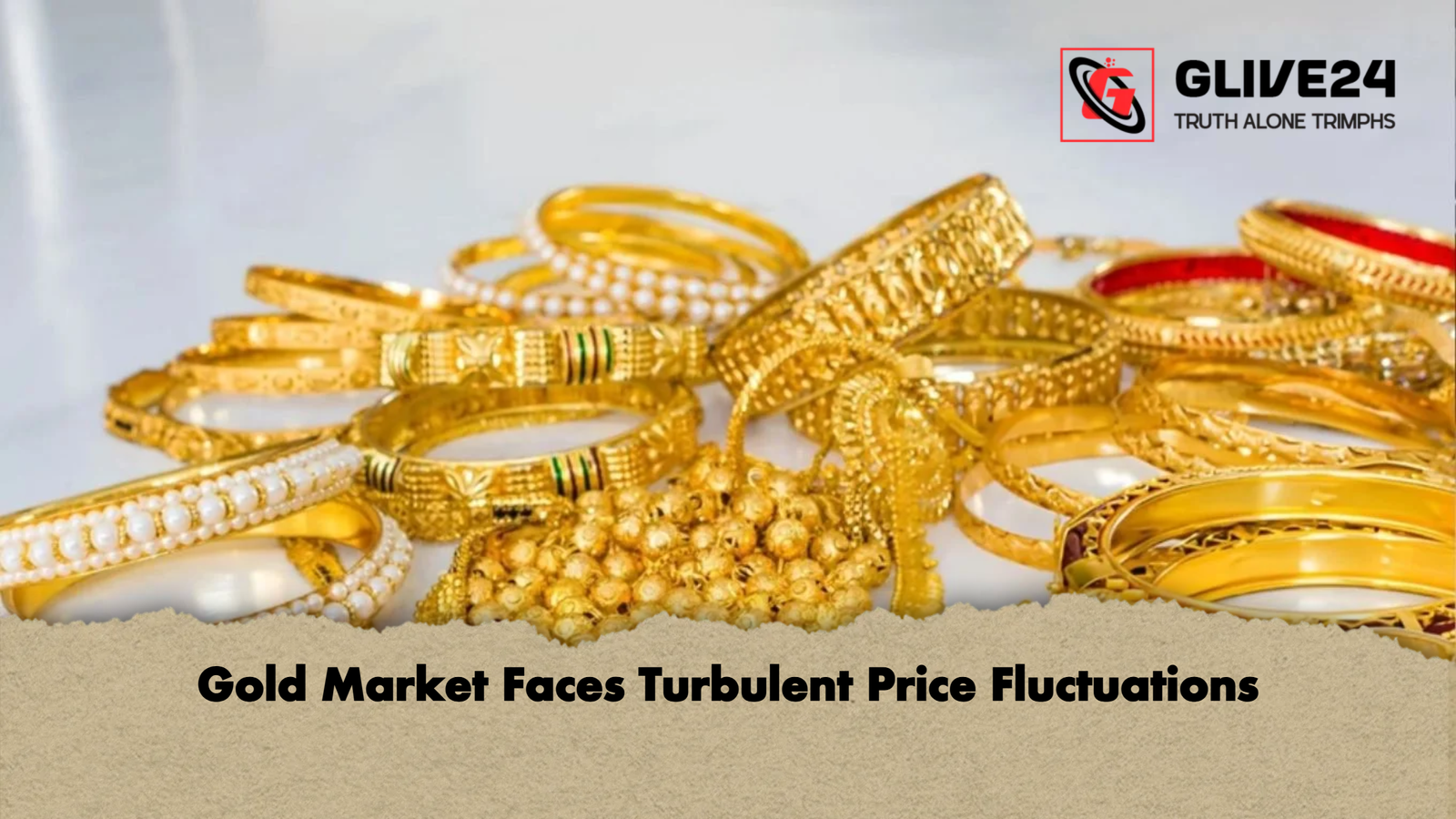 Gold Market Faces Turbulent Price Fluctuations Gold Market Faces Turbulent Price Fluctuations