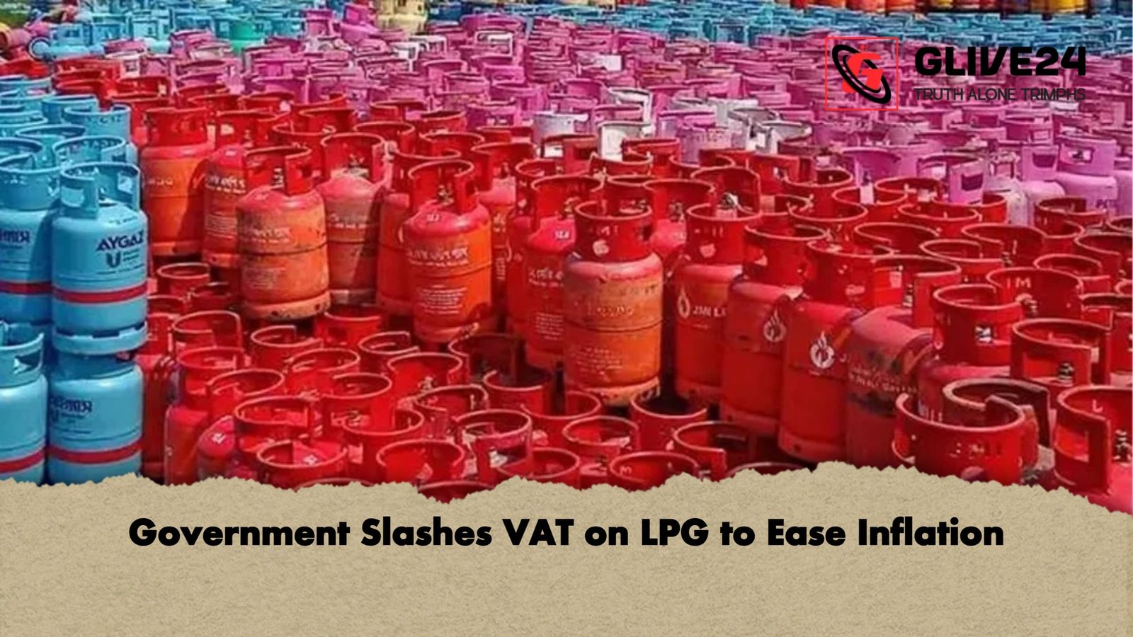 Government Slashes VAT on LPG to Ease Inflation 1 Government Slashes VAT on LPG to Ease Inflation Government Slashes VAT on LPG to Ease Inflation