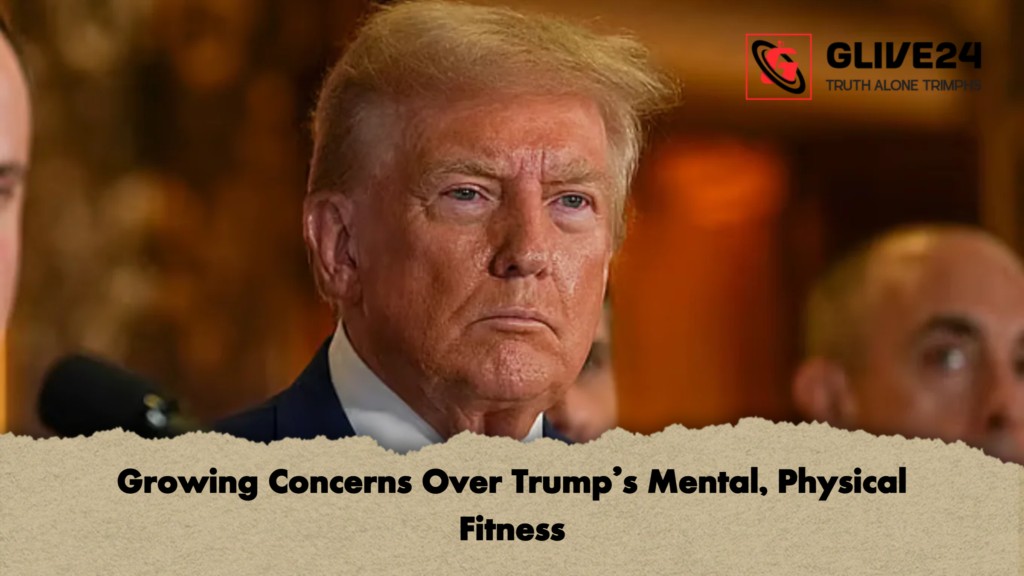Growing Concerns Over Trump’s Mental, Physical Fitness 2 Growing Concerns Over Trumps Mental Physical Fitness Growing Concerns Over Trump’s Mental, Physical Fitness