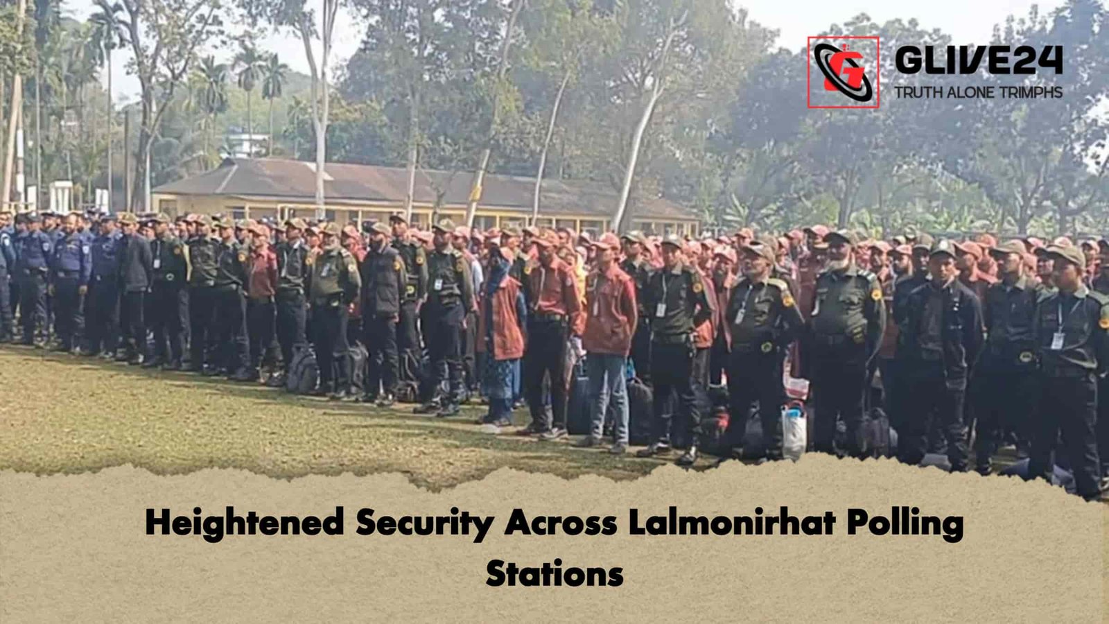 Heightened Security Across Lalmonirhat Polling Stations