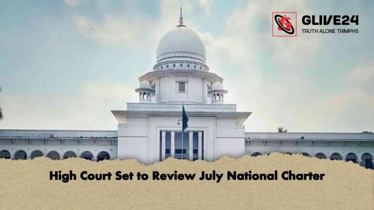 High Court Set to Review July National Charter