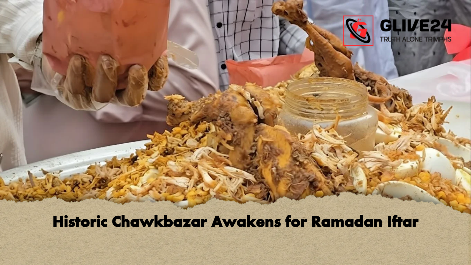 Historic Chawkbazar Awakens for Ramadan Iftar 1 Historic Chawkbazar Awakens for Ramadan Iftar Historic Chawkbazar Awakens for Ramadan Iftar