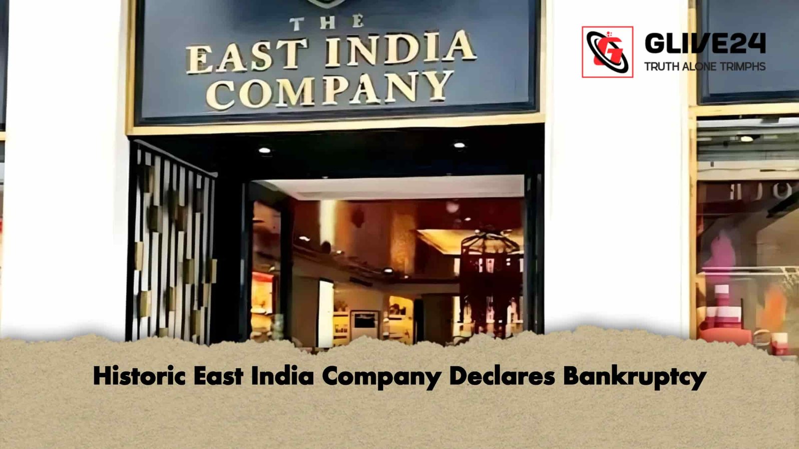 Historic East India Company Declares Bankruptcy